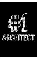 #1 Architect: Best Architect Ever Appreciation Gift Notebook