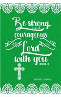 Be Strong and Courageous, the Lord Is with You, Joshua 1