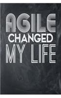 Agile Changed My Life: Chalkboard, White Design, Blank College Ruled Line Paper Journal Notebook for Project Managers and Their Families. (Agile and Scrum 6 x 9 inch Compo