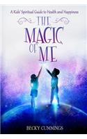 Magic of Me: A Kids' Spiritual Guide to Health and Happiness