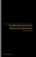 Westminster Chorus Performance Handbook