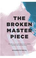 The Broken Masterpiece