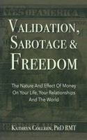 Validation, Sabotage And Freedom