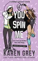 You Spin Me