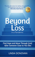 Beyond Loss in a Pandemic