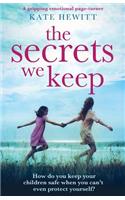 The Secrets We Keep: A gripping emotional page turner