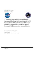 A Summary of the Rendezvous, Proximity Operations, Docking, and Undocking (Rpodu) Lessons Learned from the Defense Advanced Research Project Agency (Darpa) Orbital Express (Oe) Demonstration System Mission