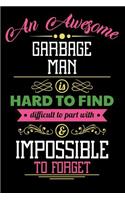 An Awesome Garbage Man Is Hard to Find Difficult to Part with & Impossible to Forget