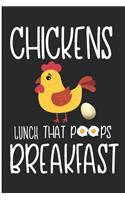 Chickens Lunch That Poops Breakfast: Crazy Chicken Lady Blank Line Note Book