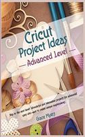 CRICUT PROJECT IDEAS -Advanced Level-