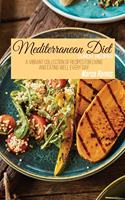 Mediterranean Diet Lunch Recipes: A Vibrant Collection of Recipes for Living and Eating Well Every Day