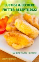Lustige & Leckere Fritter-Rezepte 2022