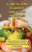 Libro de Cocina de Mariscos Esencial Para Principiantes