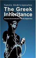 Greek Inheritance: Ancient Greek Wisdom for the Digital Era
