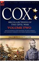 Cox: Personal Recollections of the Civil War-Siege of Knoxville, East Tennessee, Atlanta Campaign, the Nashville Campaign &