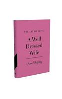 The Art of Being a Well Dressed Wife
