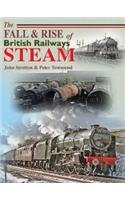 The Fall and Rise of British Railways Steam