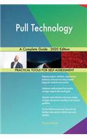 Pull Technology A Complete Guide - 2020 Edition