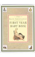 Kate Greenaway First Year Baby Book, The