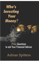 Who's Investing Your Money?
