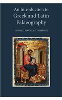 Introduction to Greek and Latin Palaeography