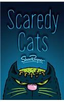 Scaredy Cats