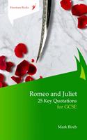 Romeo and Juliet: 25 Key Quotations for GCSE