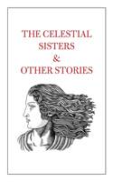Celestial Sisters and Other Stories