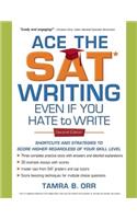 Ace the SAT Writing Even If You Hate to Write