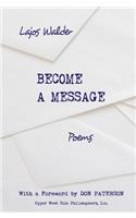 Become a Message: Poems