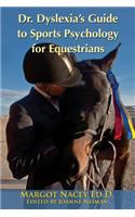 Dr. Dyslexia's Guide to Sports Psychology for Equestrians
