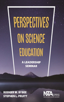 Perspectives on Science Education