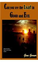 Can you see the Light in Good and Evil