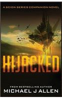 Hijacked: A Science Fiction Space Opera Adventure (Scion Book 2.5)