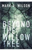Beyond the Willow Tree: Book One