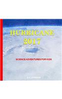Hurricane 2017: Science Adventures for Kids(Science Adventures for Kids)