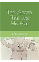 The Acorn That Lost His Hat
