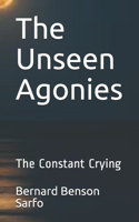 Unseen Agonies