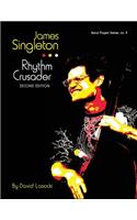 James Singleton, Rhythm Crusader