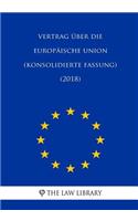 Vertrag �ber Die Europ�ische Union (Konsolidierte Fassung) (2018)
