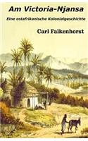 Am Victoria-Njansa: Eine ostafrikanische Kolonialgeschichte(45 Die Ferne Zeit)