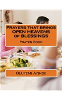 Prayers that brings OPEN HEAVENS of BLESSINGS