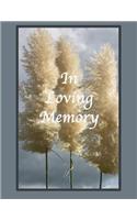 In Loving Memory: In Loving Memory: Funeral Guest Book, Memorial Guest Book, Condolence Book, Remembrance Book for Funerals, Memorial Service Guest Book
