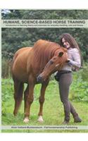 Humane, science-based horse training