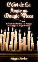 L'Art de La Magie au Bougie Wicca