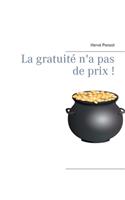 gratuité n'a pas de prix !