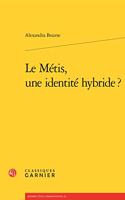 Le Metis, Une Identite Hybride ?