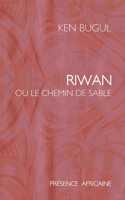 Riwan ou le chemin de sable