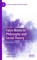 False Moves in Philosophy and Social Theory