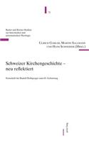 Schweizer Kirchengeschichte - Neu Reflektiert